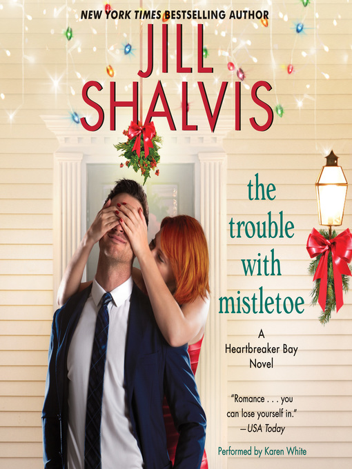 Title details for The Trouble with Mistletoe by Jill Shalvis - Wait list